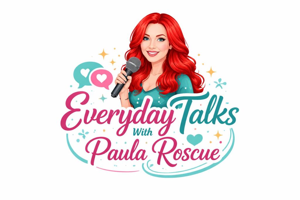 Everyday Talks…With Paula